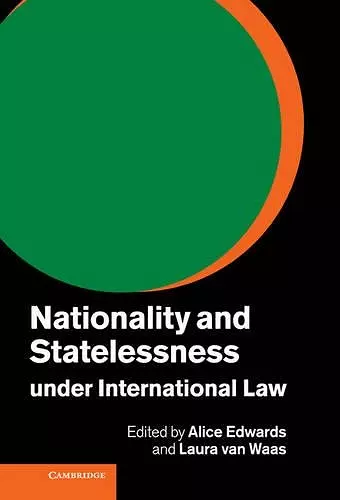 Nationality and Statelessness under International Law cover