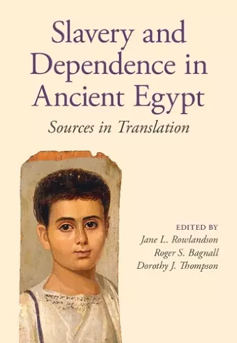 Slavery and Dependence in Ancient Egypt cover