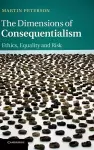 The Dimensions of Consequentialism cover