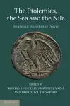 The Ptolemies, the Sea and the Nile cover