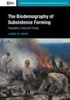 The Biodemography of Subsistence Farming cover