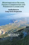 Mediterranean Islands, Fragile Communities and Persistent Landscapes cover
