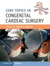 Core Topics in Congenital Cardiac Surgery cover