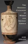 The Hesiodic Catalogue of Women and Archaic Greece cover