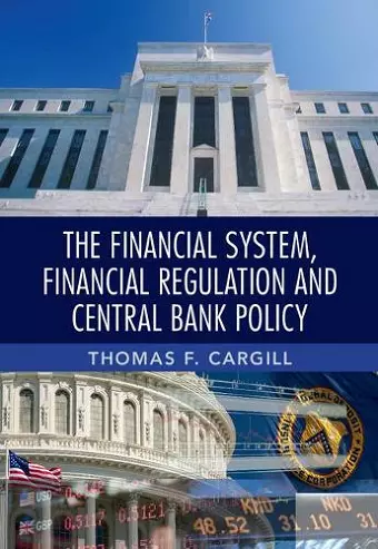 The Financial System, Financial Regulation and Central Bank Policy cover