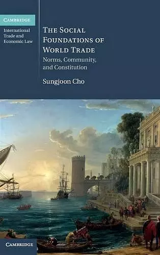 The Social Foundations of World Trade cover