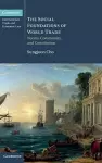 The Social Foundations of World Trade cover