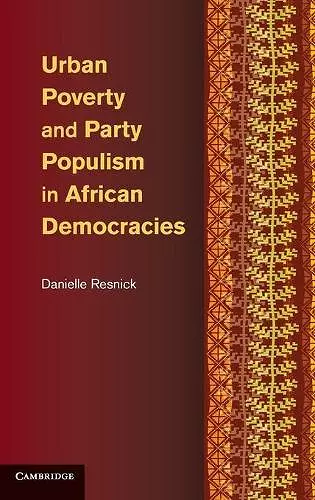 Urban Poverty and Party Populism in African Democracies cover