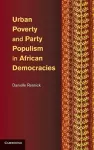 Urban Poverty and Party Populism in African Democracies cover