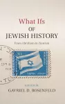 What Ifs of Jewish History cover