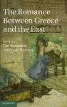 The Romance between Greece and the East cover
