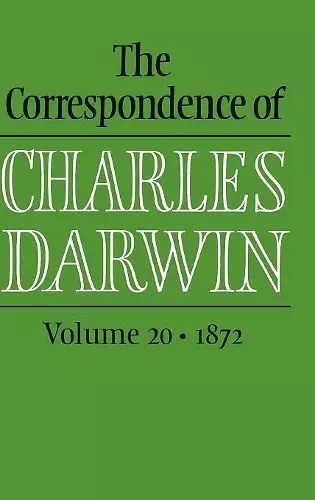 The Correspondence of Charles Darwin: Volume 20, 1872 cover