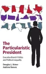 The Particularistic President cover
