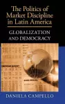 The Politics of Market Discipline in Latin America cover