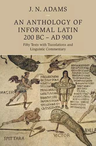 An Anthology of Informal Latin, 200 BC–AD 900 cover