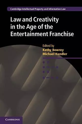 Law and Creativity in the Age of the Entertainment Franchise cover