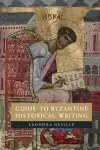 Guide to Byzantine Historical Writing cover