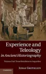 Experience and Teleology in Ancient Historiography cover