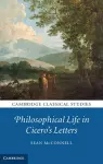 Philosophical Life in Cicero's Letters cover