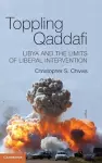 Toppling Qaddafi cover