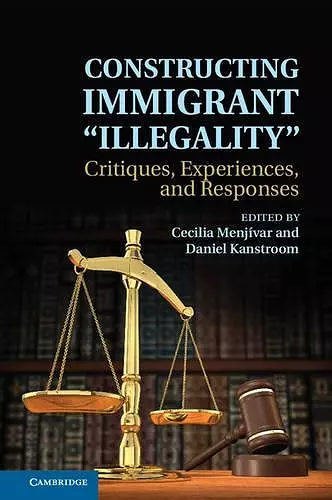 Constructing Immigrant 'Illegality' cover