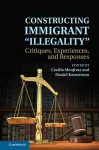 Constructing Immigrant 'Illegality' cover