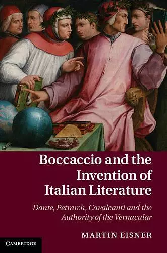 Boccaccio and the Invention of Italian Literature cover