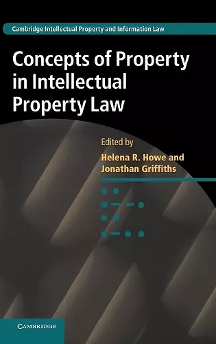 Concepts of Property in Intellectual Property Law cover