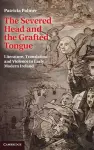 The Severed Head and the Grafted Tongue cover