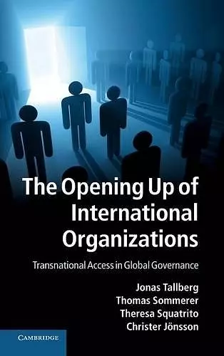 The Opening Up of International Organizations cover