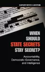 When Should State Secrets Stay Secret? cover