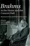 Brahms in the Home and the Concert Hall cover