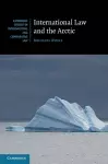 International Law and the Arctic cover