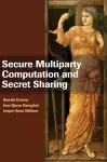 Secure Multiparty Computation and Secret Sharing cover