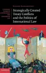 Strategically Created Treaty Conflicts and the Politics of International Law cover