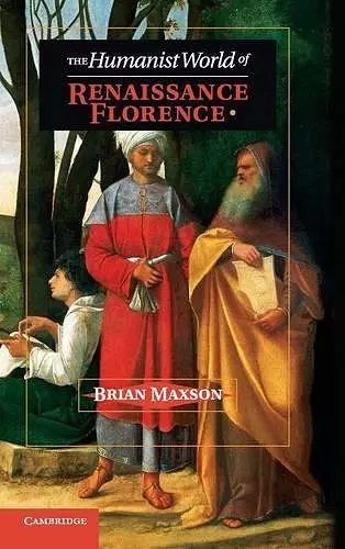 The Humanist World of Renaissance Florence cover