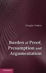 Burden of Proof, Presumption and Argumentation cover