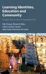 Learning Identities, Education and Community cover