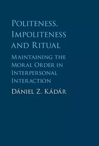 Politeness, Impoliteness and Ritual cover