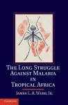 The Long Struggle against Malaria in Tropical Africa cover