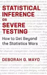 Statistical Inference as Severe Testing cover