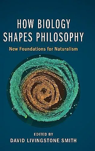How Biology Shapes Philosophy cover