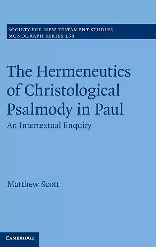 The Hermeneutics of Christological Psalmody in Paul cover