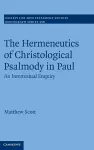 The Hermeneutics of Christological Psalmody in Paul cover