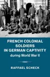 French Colonial Soldiers in German Captivity during World War II cover