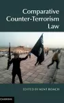 Comparative Counter-Terrorism Law cover