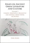 Essays on Ancient Greek Literature and Culture: Volume 2, Comedy, Herodotus, Hellenistic and Imperial Greek Poetry, the Novels cover