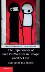 The Experiences of Face Veil Wearers in Europe and the Law cover