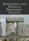 Knowledge and Power in Prehistoric Societies cover