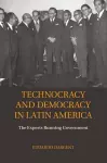 Technocracy and Democracy in Latin America cover